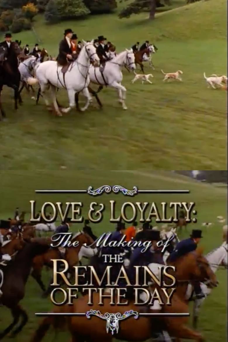 Poster of Love & Loyalty: The Making of 'The Remains of the Day'