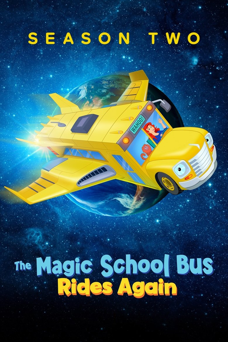 Poster of Episodes in The Magic School Bus Rides Again - Season 2 - Season 2