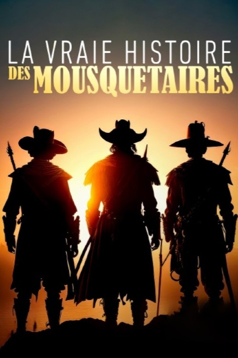 Poster of The True History of the Musketeers
