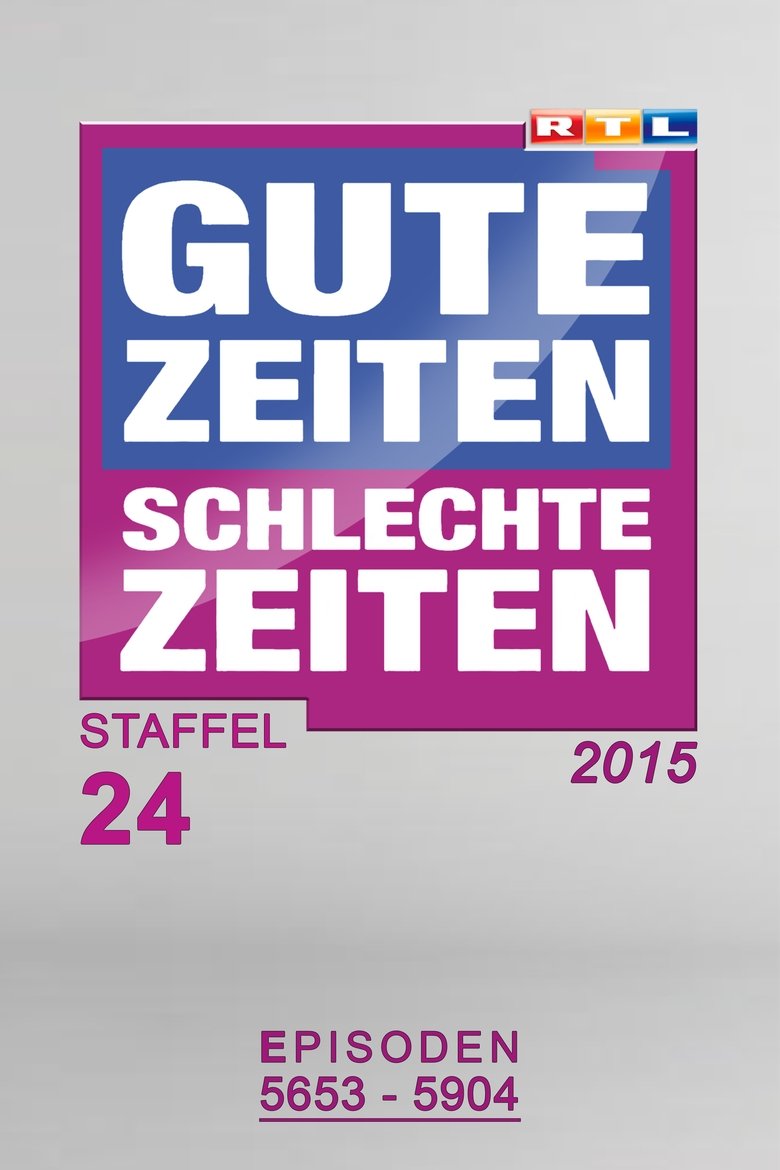 Poster of Episodes in Gute Zeiten, Schlechte Zeiten - Year 2015 - Year 2015