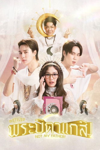 Poster of Episodes in MuTeLuv  Not My Father! - Season 1 - Season 1