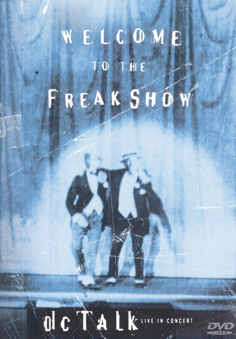 Poster of dc Talk: Welcome to the Freak Show