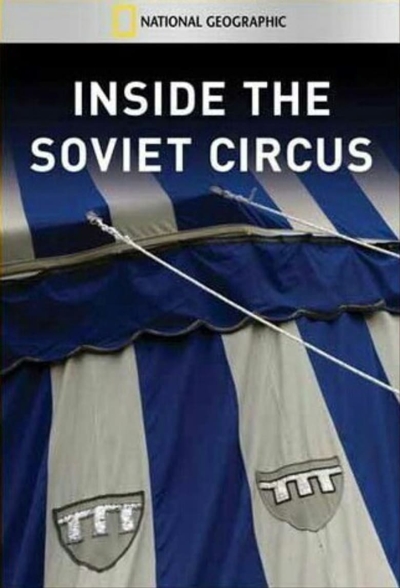 Poster of National Geographic: Inside The Soviet Circus