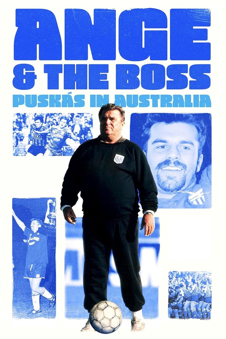 Poster of Ange & the Boss: Puskas in Australia
