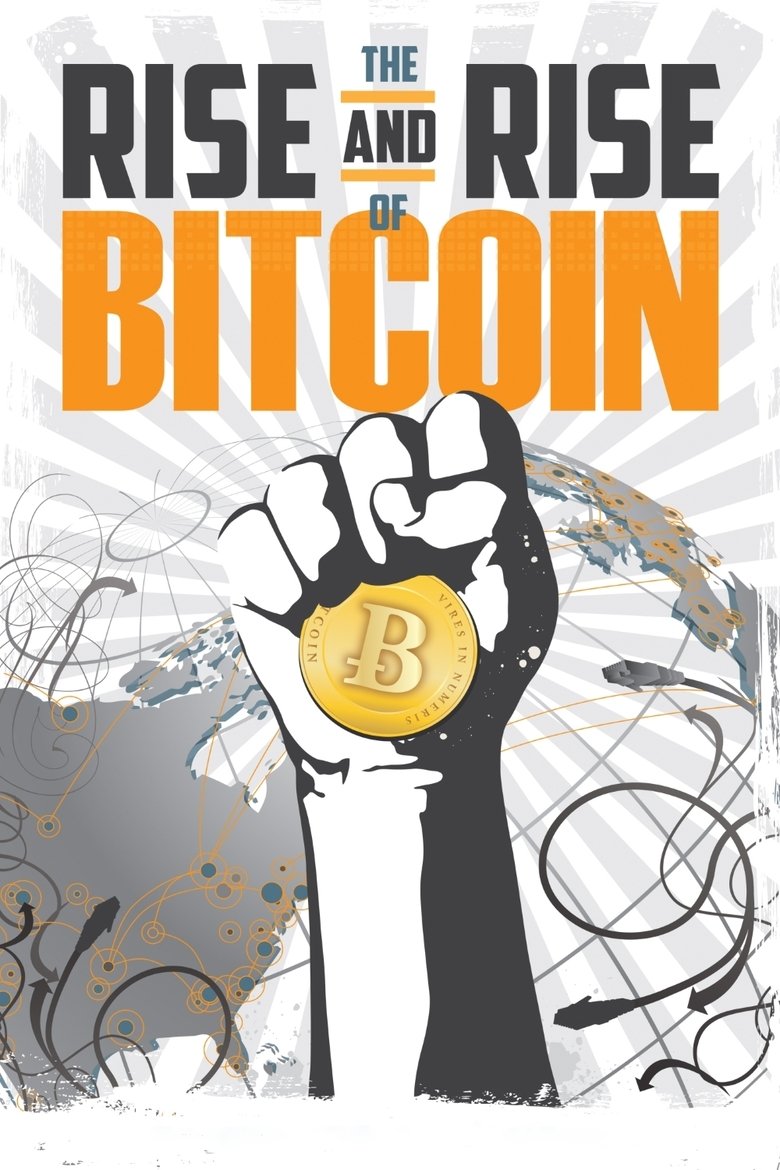 Poster of The Rise and Rise of Bitcoin