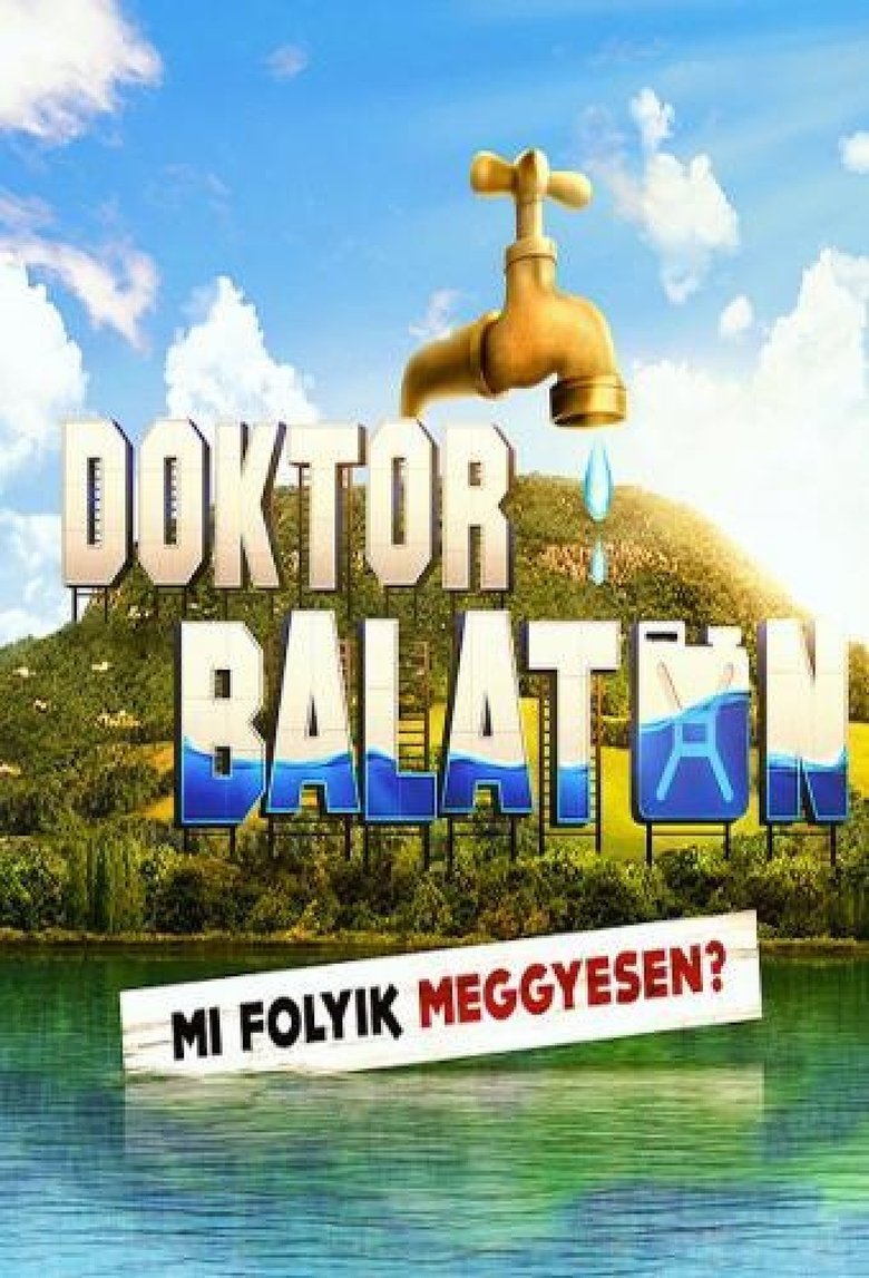 Poster of Cast and Crew in Doktor Balaton - Episode 10 (Season 1 - Episode 10) - Episode 10