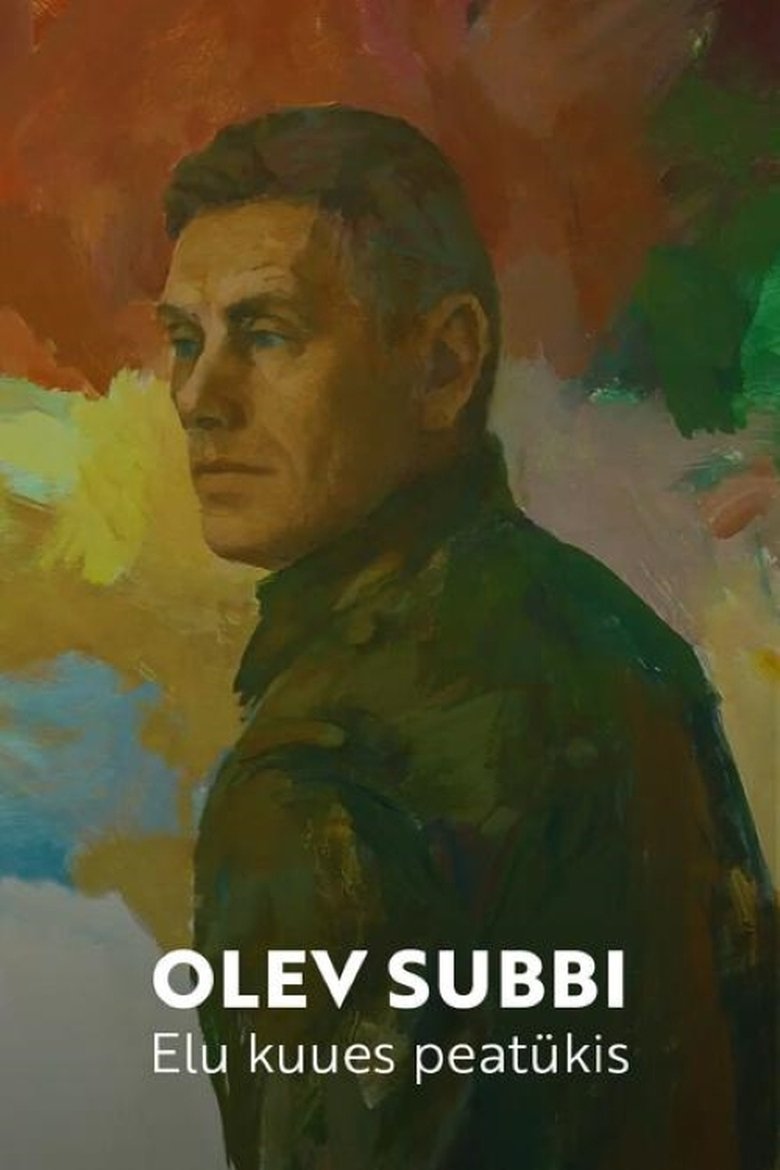 Poster of Olev Subbi. Elu kuues peatükis