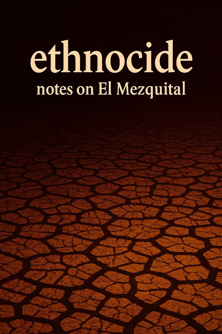 Poster of Ethnocide: Notes on El Mezquital