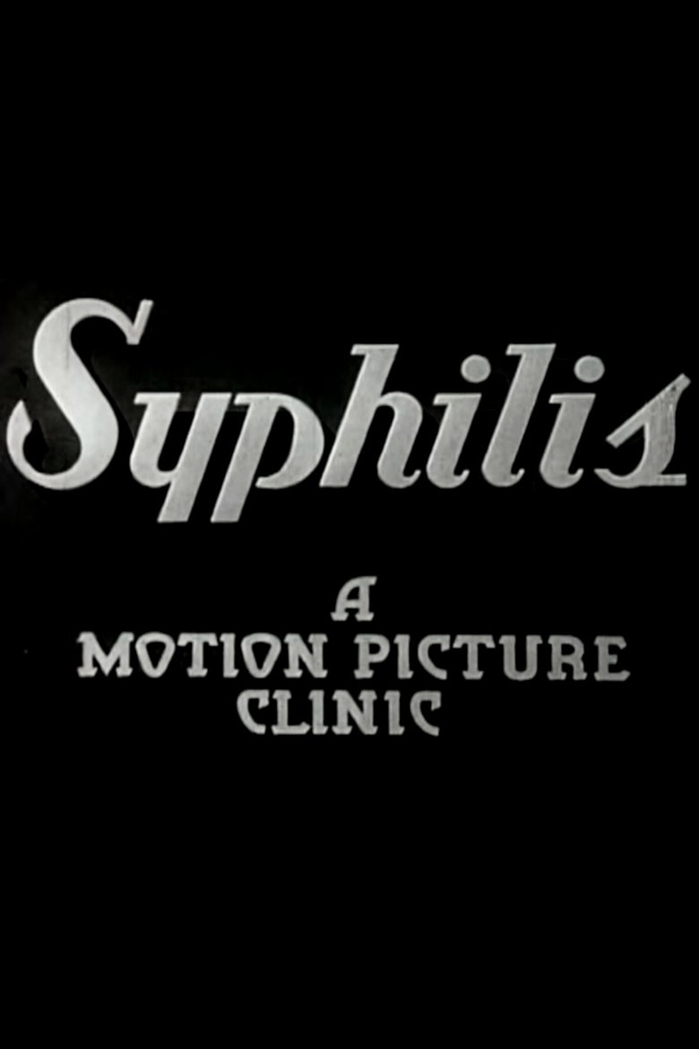 Poster of Syphilis: A Motion Picture Clinic