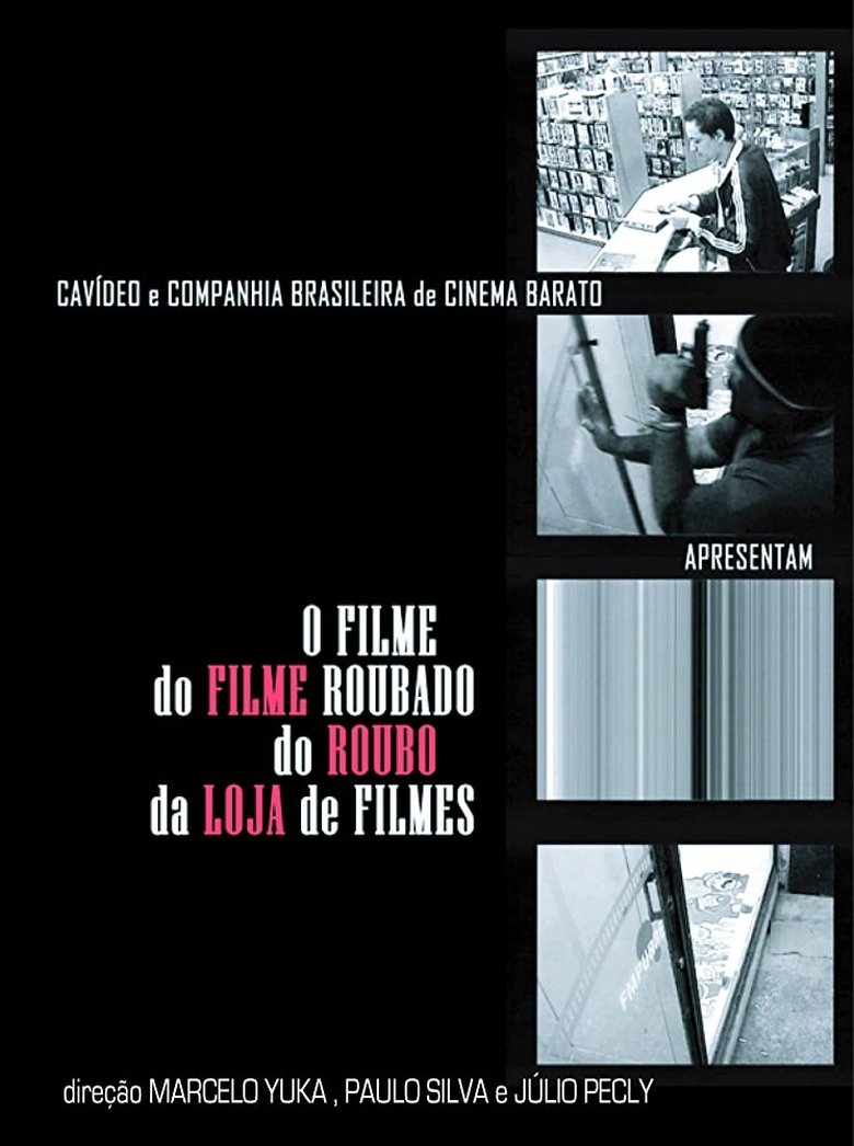 Poster of O Filme do Filme Roubado do Roubo da Loja de Filme