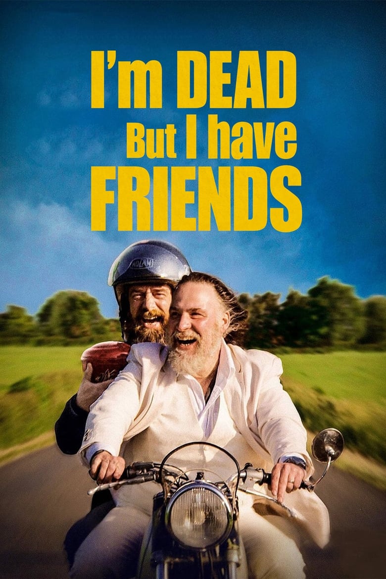 Poster of I'm Dead But I Have Friends