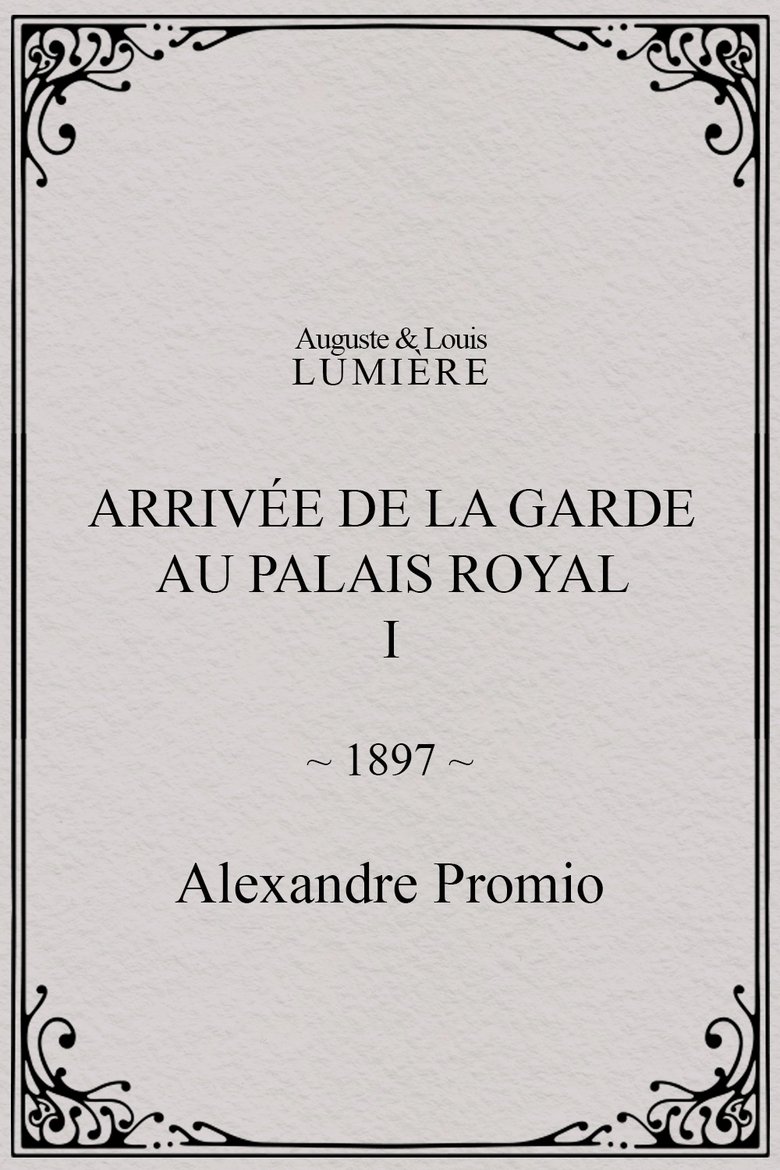 Poster of Arrivée de la garde au palais royal, I