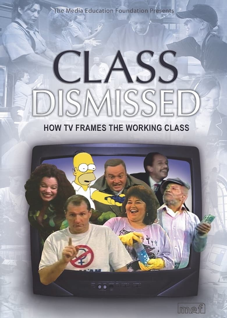 Poster of Class Dismissed: How TV Frames the Working Class