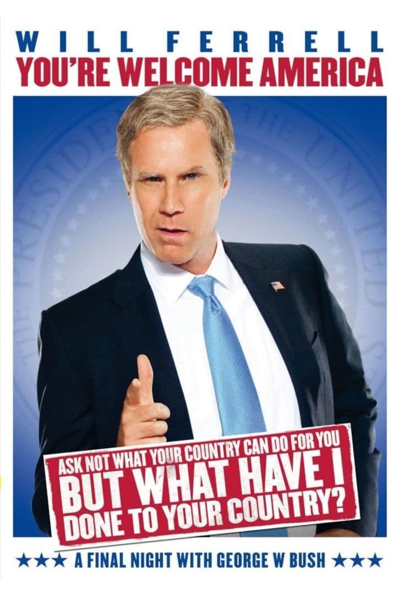 Poster of Will Ferrell: You're Welcome America - A Final Night with George W. Bush