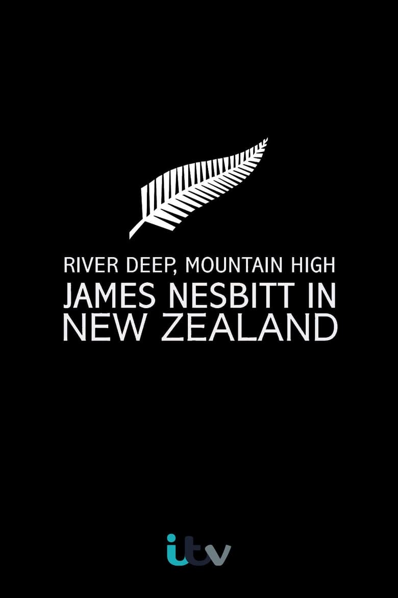 Poster of River Deep, Mountain High: James Nesbitt in New Zealand