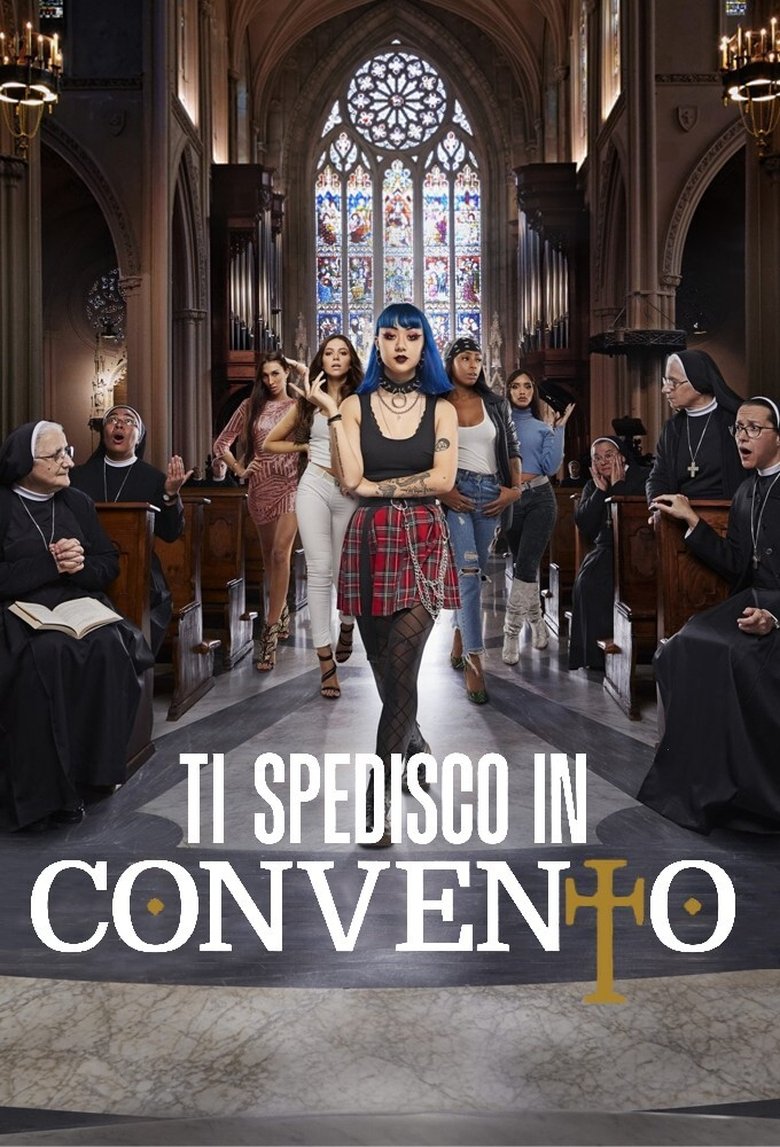 Poster of Episodes in Ti Spedisco In Convento Italia - Season 1 - Season 1