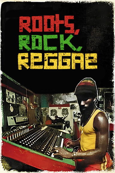 Poster of Roots Rock Reggae: Inside The Jamaican Music Scene