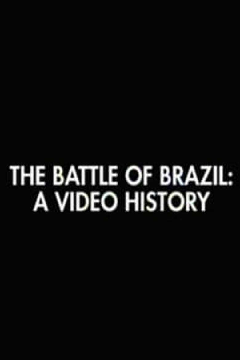 Poster of The Battle of Brazil: A Video History