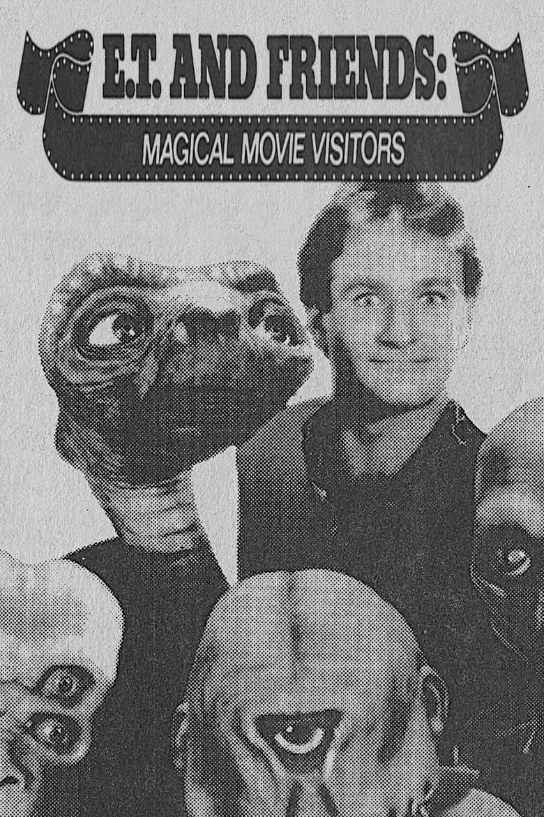 Poster of E.T. and Friends: Magical Movie Visitors