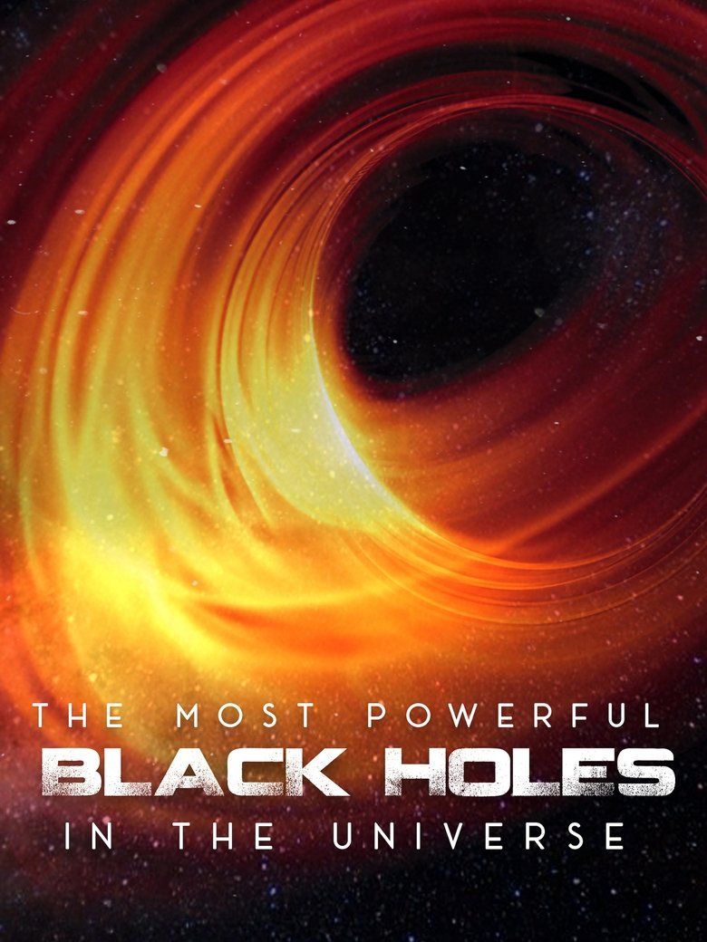 Poster of The Most Powerful Black Holes in the Universe