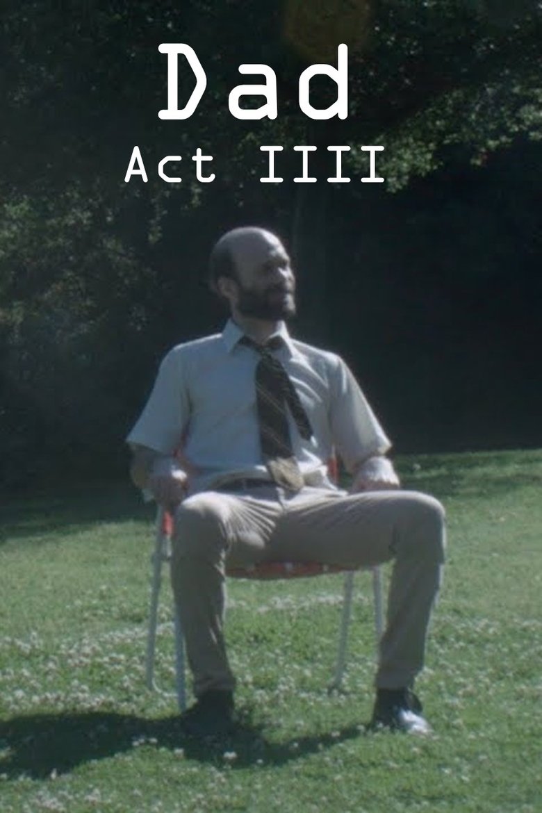 Poster of Episodes in Dad - Act IIII - Act IIII