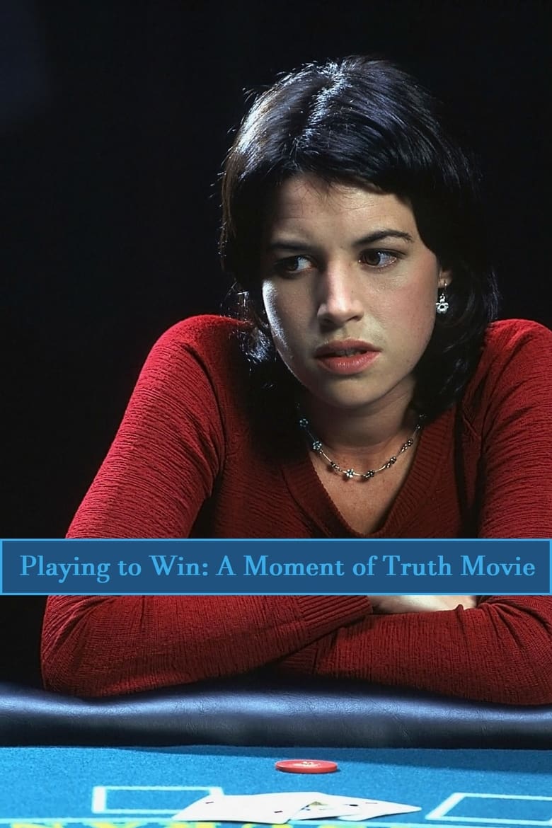 Poster of Playing to Win: A Moment of Truth Movie