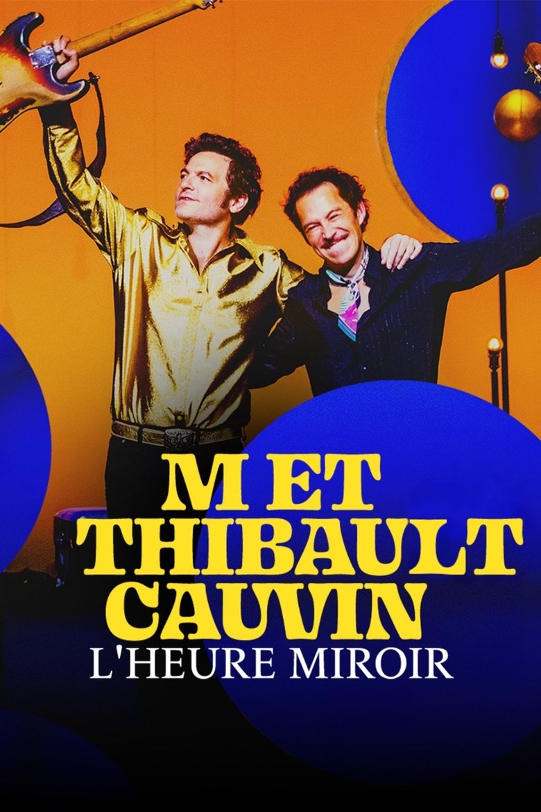Poster of -M- et Thibaut Cauvin : L'heure miroir