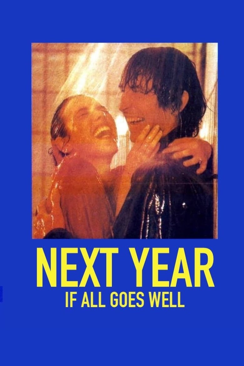 Poster of Next Year If All Goes Well