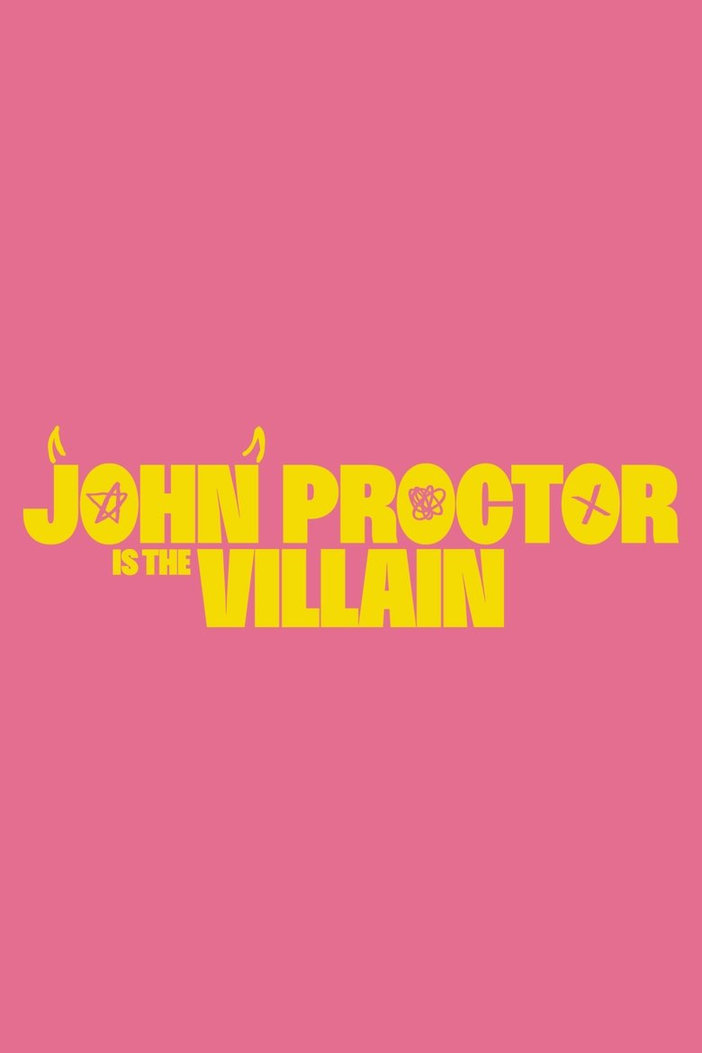 Poster of John Proctor Is the Villain