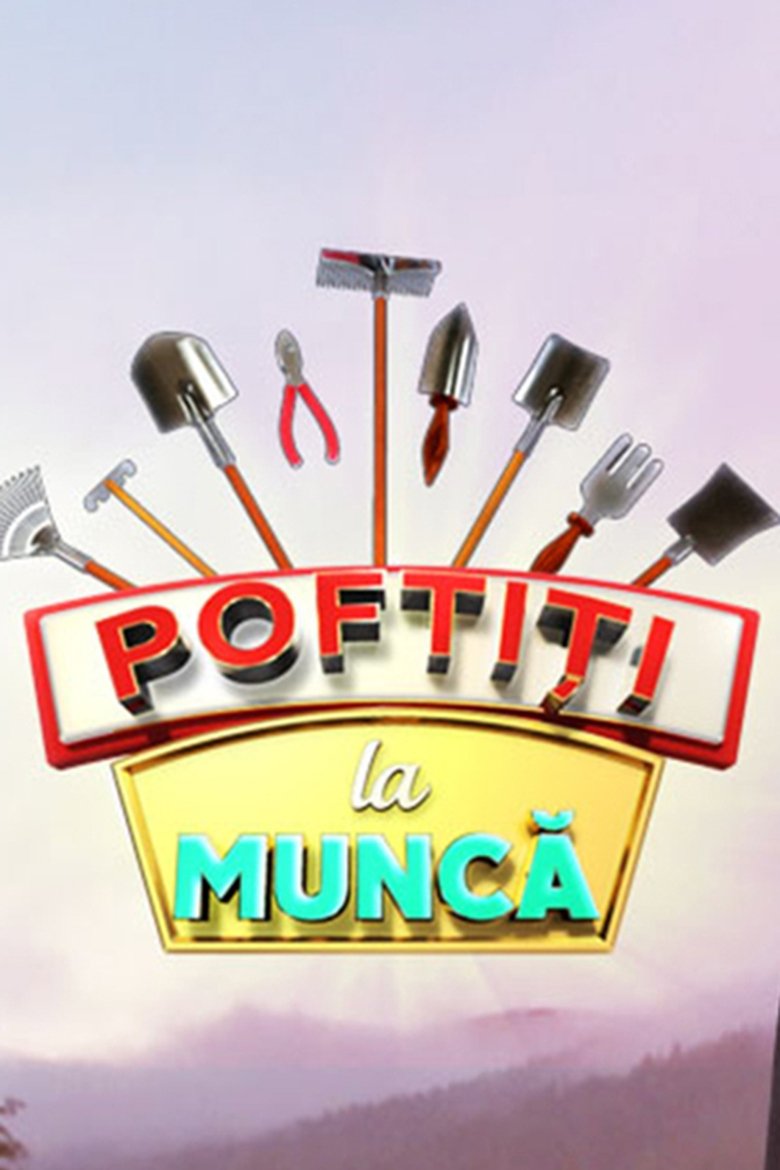 Poster of Episodes in Poftiți Pe La Noi - Poftiti la munca - Poftiti la munca