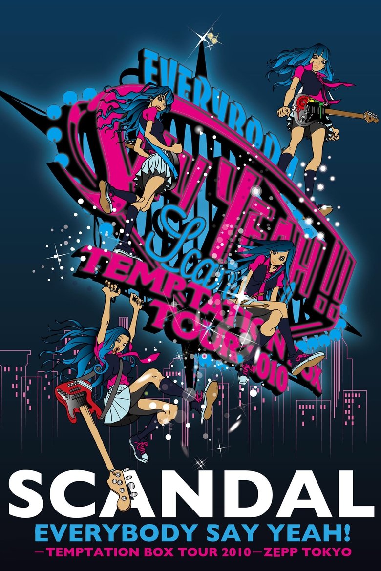 Poster of SCANDAL - EVERYBODY SAY YEAH! -TEMPTATION BOX TOUR 2010- ZEPP TOKYO
