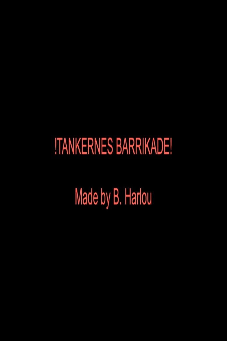 Poster of !TANKERNES BARRIKADE!