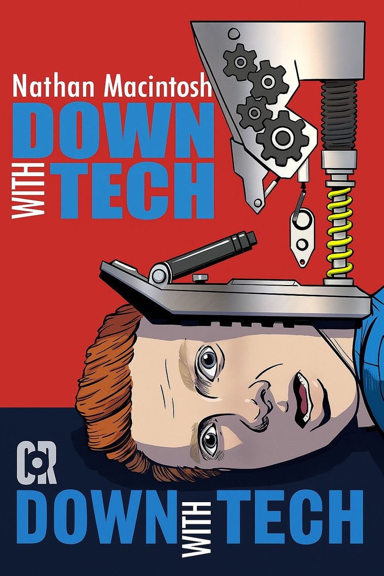 Poster of Nathan Macintosh: Down With Tech