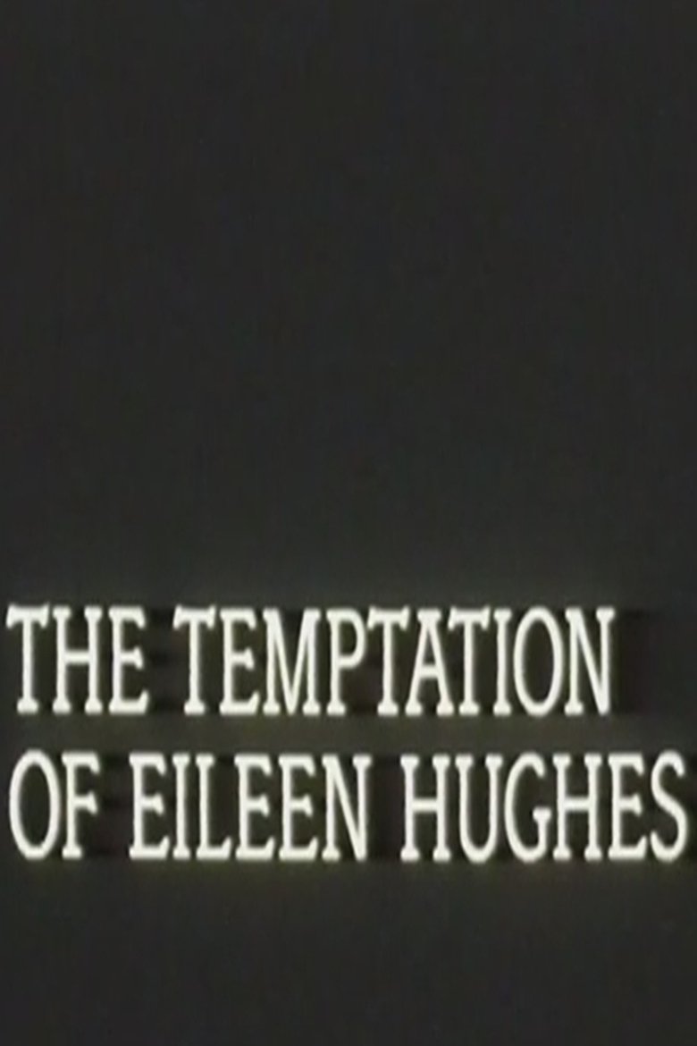 Poster of The Temptation of Eileen Hughes