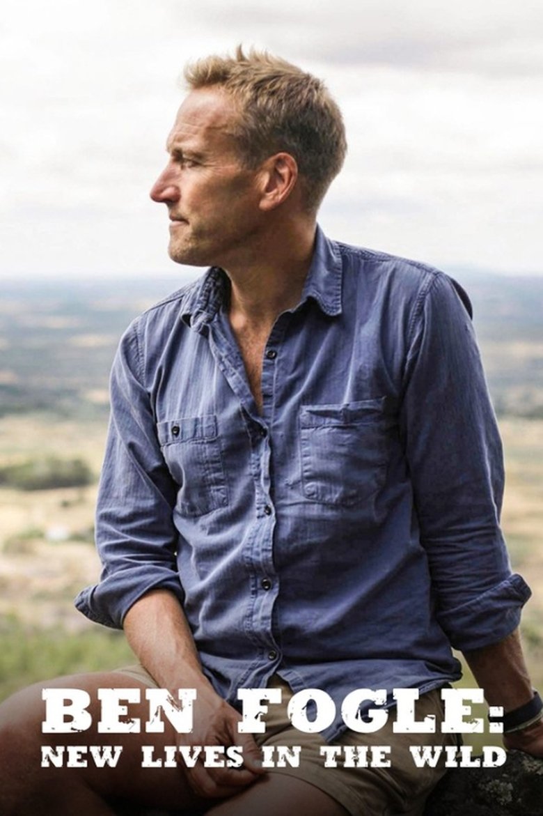 Poster of Episodes in Ben Fogle  New Lives In The Wild - Season 12 - Season 12