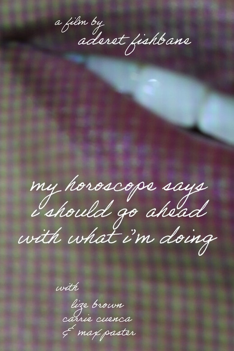 Poster of My Horoscope Says I Should Go Ahead With What I'm Doing