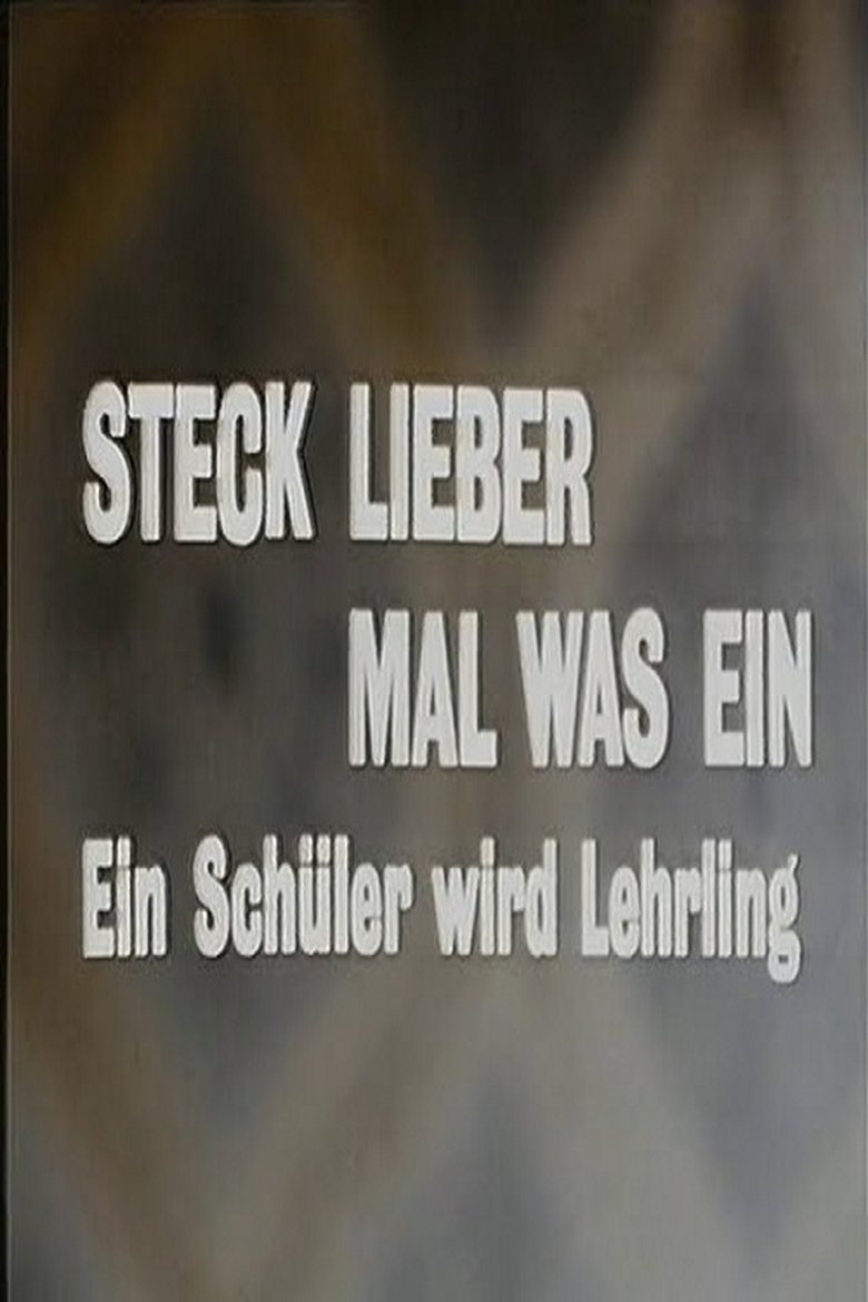 Poster of Steck lieber mal was ein - Ein Schüler wird Lehrling