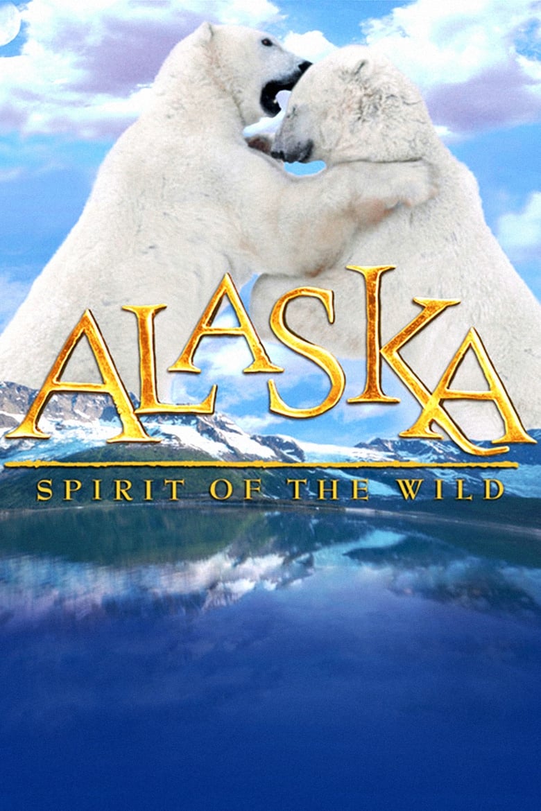 Poster of Alaska: Spirit of the Wild