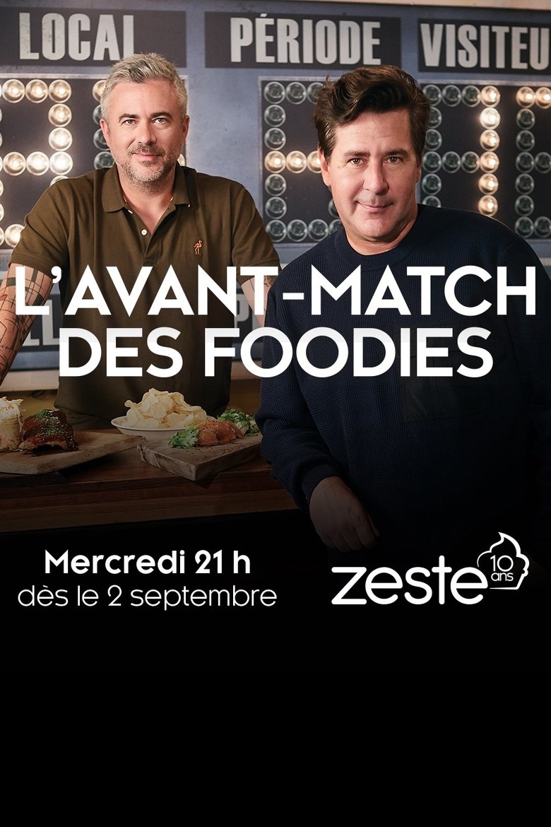Poster of Cast and Crew in L'avant Match Des Foodies - Episode 1 (Season 1 - Episode 1) - Episode 1