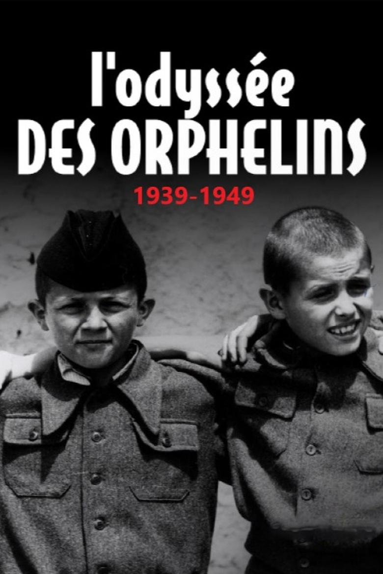 Poster of L'odyssée des orphelins, 1939-1949