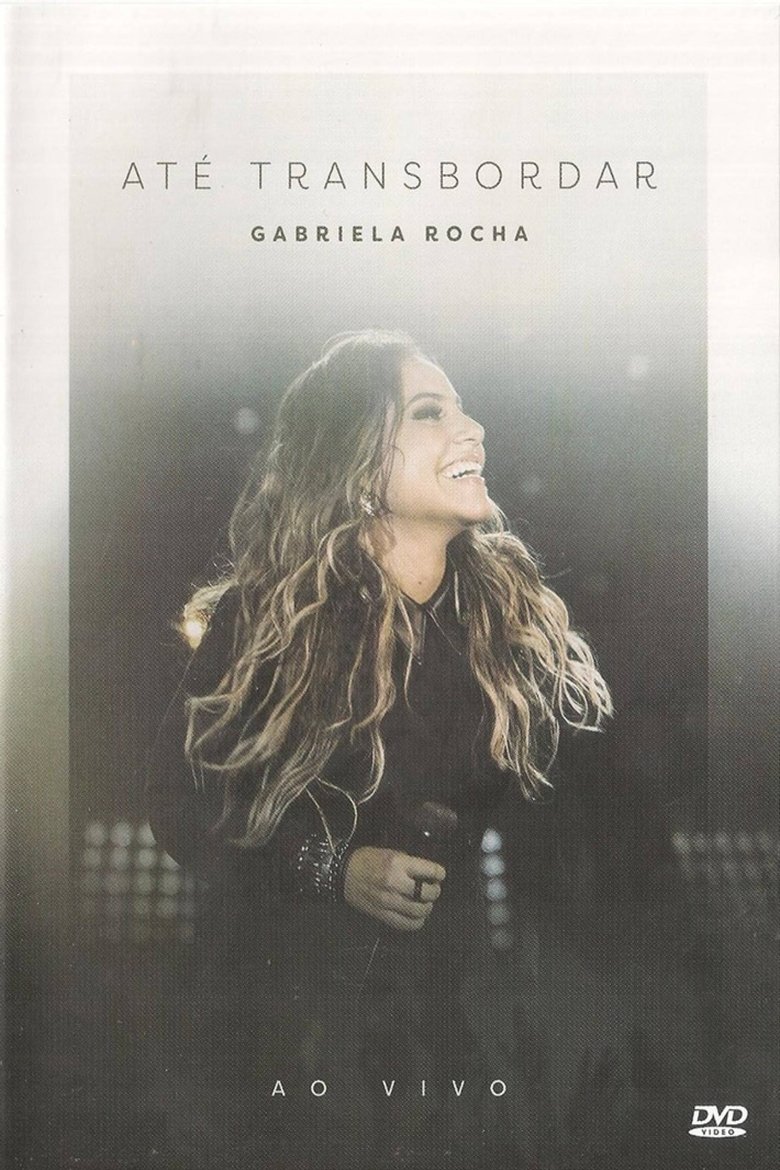 Poster of Gabriela Rocha - Até Transbordar