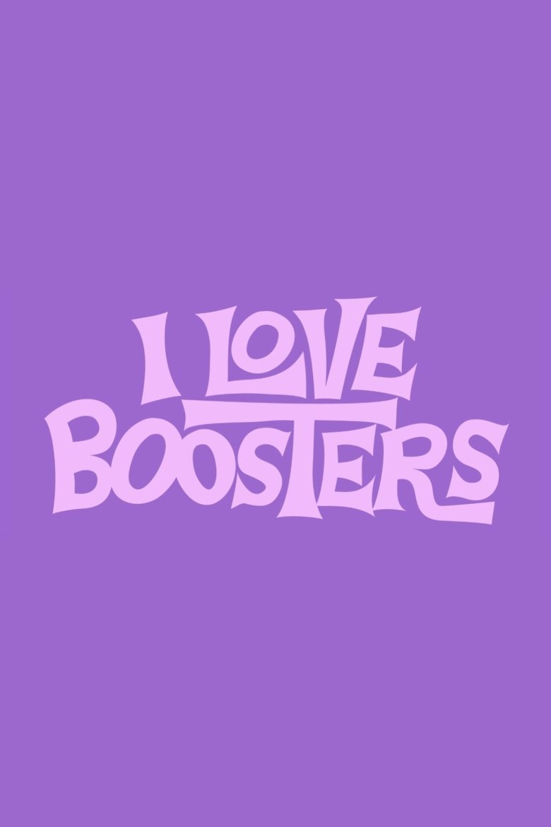 Poster of I Love Boosters