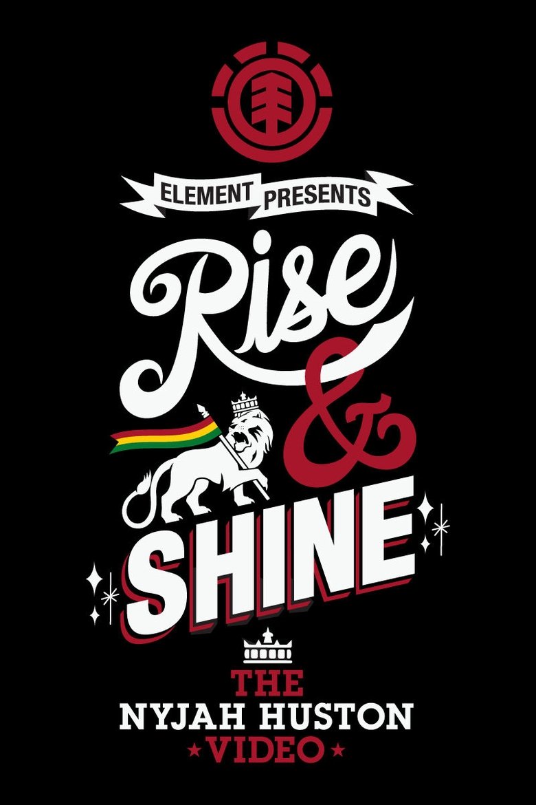 Poster of Rise & Shine - The Nyjah Huston Video