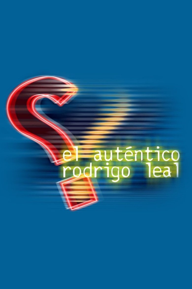 Poster of Cast and Crew in El Auténtico Rodrigo Leal - Episode 98 (Season 1 - Episode 98) - Episode 98