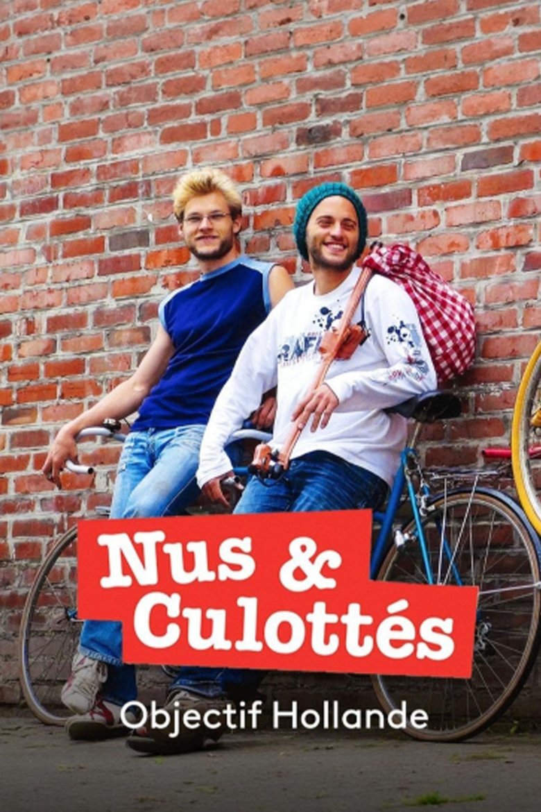 Poster of Nus et culottés : Objectif Hollande