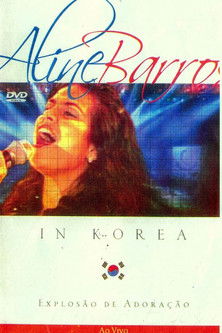 Poster of Explosão de Adoração: Aline Barros In Korea Ao Vivo