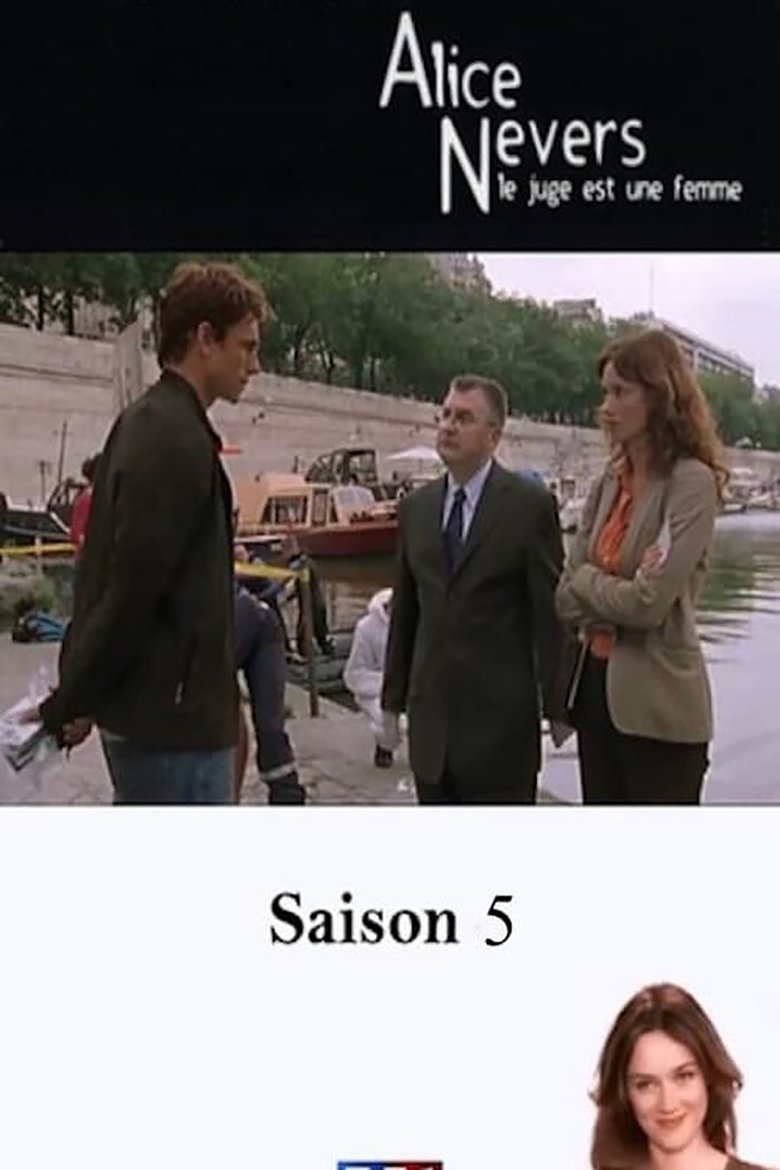 Poster of Episodes in Alice Nevers, Le Juge Est Une Femme - Season 5 - Season 5