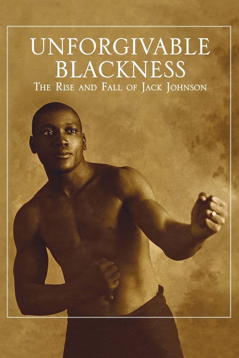 Poster of Unforgivable Blackness: The Rise and Fall of Jack Johnson