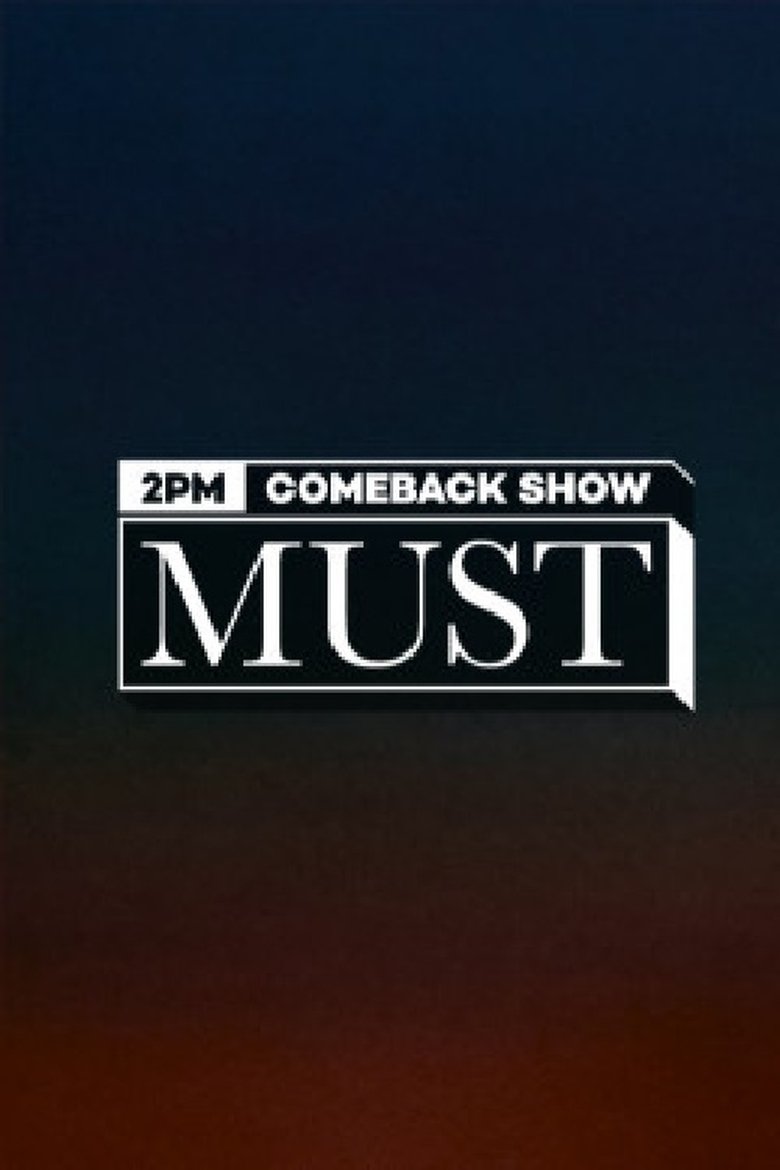 Poster of 2PM COMEBACK SHOW : MUST (머스트)