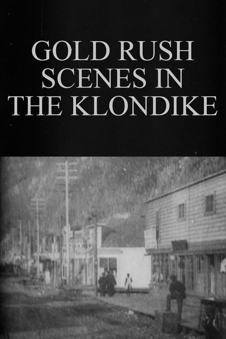 Poster of Gold Rush Scenes in the Klondike